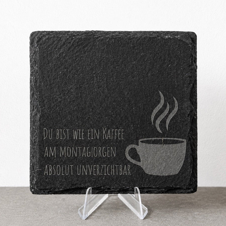 DU BIST WIE KAFFEE.